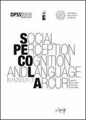 Social perception cognition and language in honour of Arcuri