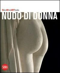 Nudo di donna - Flaminio Gualdoni - Libro Skira 2008 | Libraccio.it