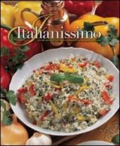 Italianissimo. Oltre 600 ricette dalla grande cucina delle regioni