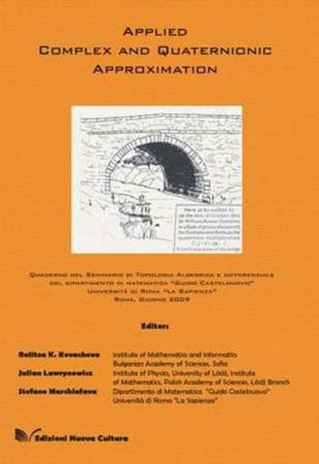 Applied complex and quaternionic approximation - Ralitza K. Kovacheva, Julian Lawrynowicz, Stefano Marchiafava - Libro Nuova Cultura 2009 | Libraccio.it