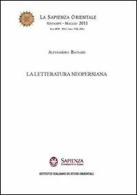 La letteratura neopersiana - Alessandro Bausani - Libro Nuova Cultura 2011, La sapienza orientale | Libraccio.it
