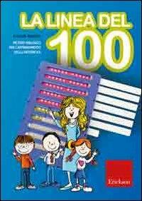La linea del 100. Metodo analogico per l'apprendimento della matematica. Con strumento - Camillo Bortolato - Libro Erickson 2008, Materiali di recupero e sostegno | Libraccio.it
