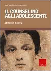 Il counseling agli adolescenti. Strategie e abilità - Kathryn Geldard, David Geldard - Libro Erickson 2008, Psicologia | Libraccio.it