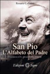 San Pio. L'alfabeto del padre