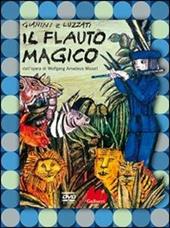 Il flauto magico dall'opera di Wolfgang Amadeus Mozart. DVD. Con libro