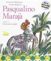 Pasqualino Marajà. Ediz. illustrata. Con CD Audio