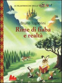 Rime di fiaba e realtà - Bruno Tognolini - Libro Gallucci 2014, Universale d'Avventure e d'Osservazioni. Baby | Libraccio.it