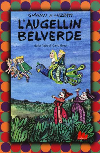 L'Augellin Belverde dalla fiaba di Carlo Gozzi. DVD. Con libro - Giulio Gianini, Emanuele Luzzati - Libro Gallucci 2015, Stravideo | Libraccio.it