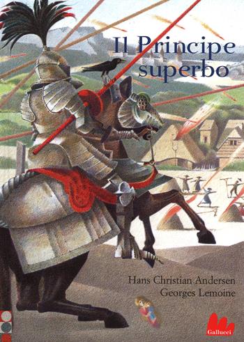 Il principe superbo. Ediz. illustrata - Hans Christian Andersen, Georges Lemoine - Libro Gallucci 2016, Illustrati | Libraccio.it