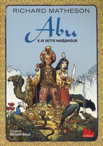 Abu e le sette meraviglie - Richard Matheson - Libro Gallucci 2016, Universale d'Avventure e d'Osservazioni | Libraccio.it