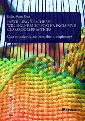 Instilling teachers' willingness to foster inclusive classroom practices. Can simplexity address this complexity?