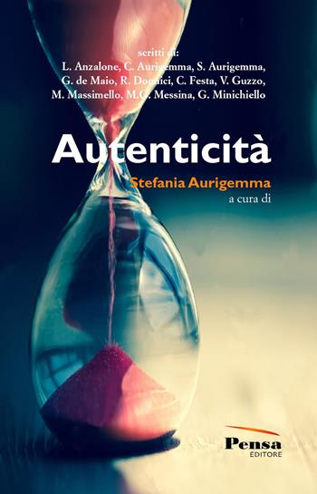 Autenticità  - Libro Pensa Editore 2021 | Libraccio.it