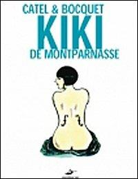 Le avventure di Kiki de Montparnasse - José-Louis Bocquet, Catel - Libro Excelsior 1881 2010 | Libraccio.it