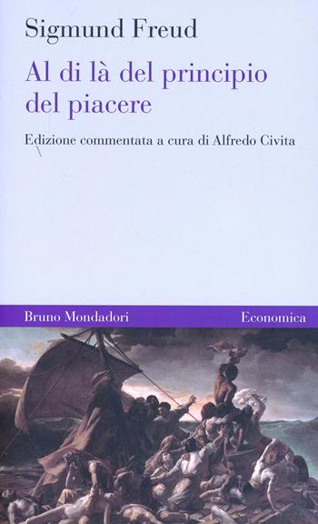 Al di là del principio del piacere - Sigmund Freud - Libro Mondadori Bruno 2007, Economica | Libraccio.it