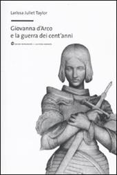 Giovanna d'Arco e la guerra dei cent'anni