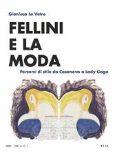 Fellini e la moda. Percorsi di stile da Casanova a Lady Gaga