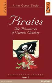 Pirates. The adventures of captain Sharkey. Con CD Audio