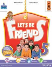 Let's be friends. Con espansione online. Vol. 5