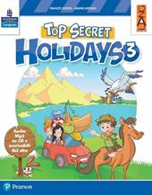Top secret holidays. Con espansione online. Con CD-ROM. Vol. 3