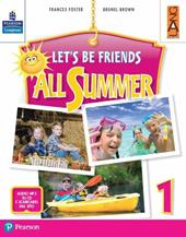 Let's be friends all summer. Con espansione online. Con CD-ROM. Vol. 1