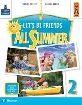 Let's be friends all summer. Con ebook. Con espansione online. Con CD-ROM. Vol. 2