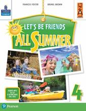 Let's be friends all summer. Con espansione online. Con CD-ROM. Vol. 4