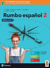 Rumbo español. Con app. Con e-book. Con espansione online. Vol. 2