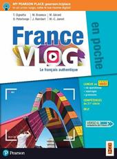 France vlog en poche. Le français authentique. Con app. Con e-book. Con espansione online