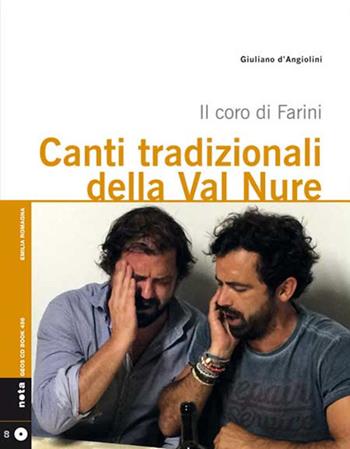 Canti tradizionali della Val Nure. Il coro di Farini. Con CD Audio - Giuliano D'Angiolini - Libro Nota 2018, Geos CD book. Collana di etnomusicologia | Libraccio.it