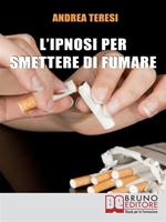 L'ipnosi per smettere di fumare