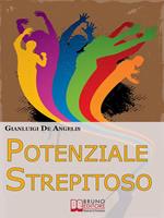   Potenziale strepitoso