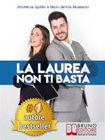   La laurea non ti basta