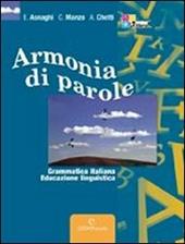 Armonia di parole. Grammatica italiana-Educazione linguistica-Fascicolo INVALSI. Con espansione online