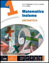 Matematica insieme. Aritmetica-Geometria. Con e-book. Con espansione online. Vol. 1