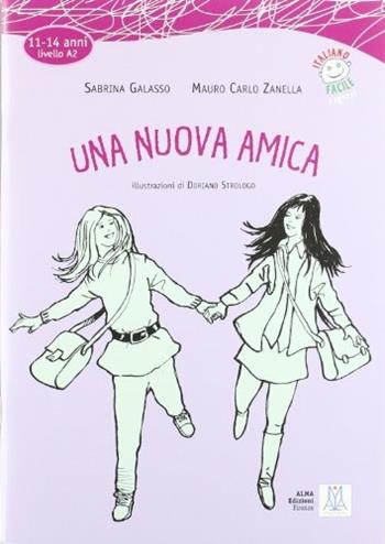 Una nuova amica. Con CD Audio - Mauro C. Zanella, Sabrina Galasso - Libro Alma, Italiano facile | Libraccio.it