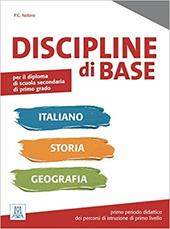 Discipline di base. Italiano, storia e geografia.