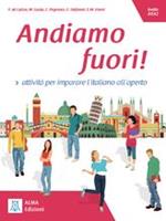 Andiamo fuori! - Michela Guida, Chiara Pegoraro, Emanuele Stefanori - Libro Alma 2017 | Libraccio.it