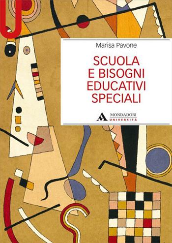 Scuola e bisogni educativi speciali - Marisa Pavone - Libro Mondadori Università 2015, Manuali | Libraccio.it