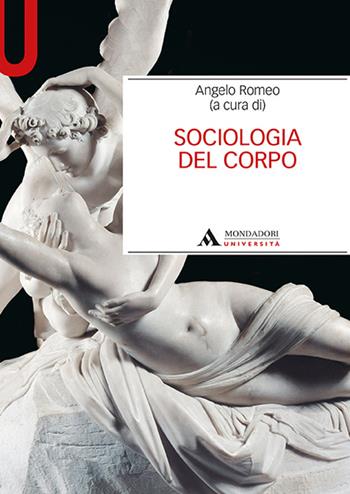 Sociologia del corpo  - Libro Mondadori Università 2018, Manuali | Libraccio.it