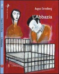 L' abbazia - August Strindberg - Libro Barbieri Selvaggi 2010, L'azzurro del cielo | Libraccio.it