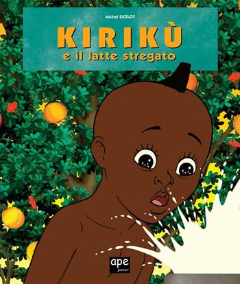 Kirikù e il latte stregato. Ediz. illustrata - Michel Ocelot - Libro Ape Junior 2013, Albi illustrati | Libraccio.it