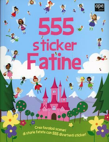 Fatine. 555 sticker. Con adesivi. Ediz. illustrata - Susan Mayes - Libro Ape Junior 2014, Libri gioco | Libraccio.it