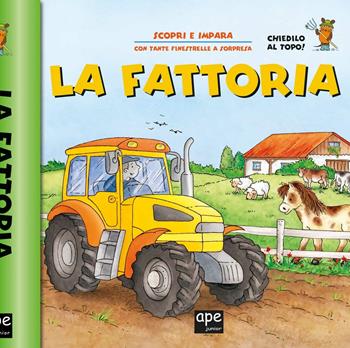 La fattoria - Francesca Pesci, Rita Ammassari - Libro Ape Junior 2015, Scopri e impara | Libraccio.it