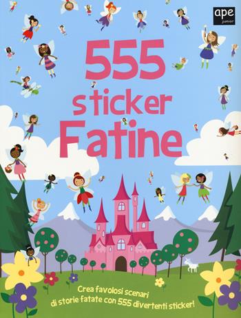Fatine. 555 sticker. Con adesivi. Ediz. illustrata - Susan Mayes - Libro Ape Junior 2016, Libri gioco | Libraccio.it