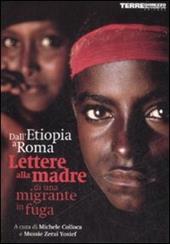 Dall'Etiopia a Roma, lettere alla madre di una migrante in fuga