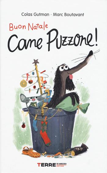 Buon Natale Cane Puzzone! - Colas Gutman - Libro Terre di Mezzo 2019, Acchiappastorie | Libraccio.it