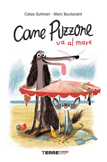 Cane Puzzone va al mare - Colas Gutman - Libro Terre di Mezzo 2020, Acchiappastorie | Libraccio.it