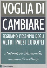 Voglia di cambiare - Salvatore Giannella - Libro Chiarelettere 2008, Principioattivo | Libraccio.it