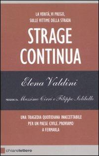 Strage continua - Elena Valdini - Libro Chiarelettere 2008, Reverse | Libraccio.it