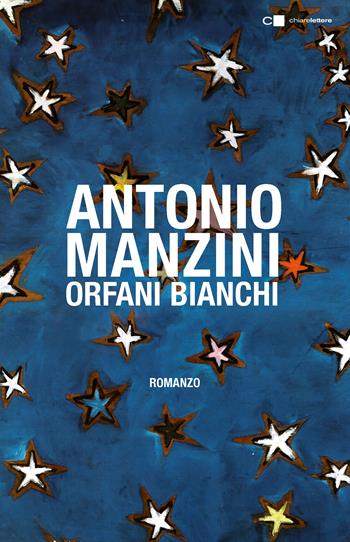 Orfani bianchi - Antonio Manzini - Libro Chiarelettere 2017, Tascabili | Libraccio.it